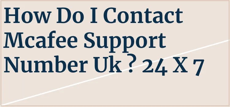 How Do I Call McAfee Contact By Phone Number Information UK