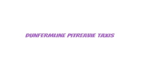 Dunfermline Pitreavie Taxis